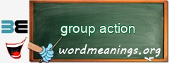 WordMeaning blackboard for group action